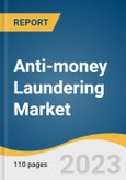 Anti-money Laundering Market Size, Share & Trends Analysis Report By Component, By Product Type, By Deployment, By Enterprise Size, By End-use, By Region, And Segment Forecasts, 2023 - 2030- Product Image