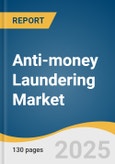 Anti-money Laundering Market Size, Share & Trends Analysis Report By Component, By Product Type, By Deployment, By Enterprise Size, By End-use, By Region, And Segment Forecasts, 2023 - 2030- Product Image