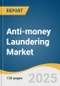 Anti-money Laundering Market Size, Share & Trends Analysis Report By Component, By Product Type, By Deployment, By Enterprise Size, By End-use, By Region, And Segment Forecasts, 2023 - 2030 - Product Thumbnail Image