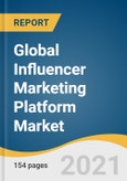 Global Influencer Marketing Platform Market Size, Share & Trends Analysis Report by Application (Campaign Management, Search & Discovery), by Organization Size, by End-use, by Region, and Segment Forecasts, 2021-2028- Product Image