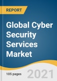 Global Cyber Security Services Market Size, Share & Trends Analysis Report by Service Type, by Professional Services (Penetration Testing, Training, Consulting & Advisory), by Managed Services, by Industry Vertical, and Segment Forecasts, 2021-2028- Product Image