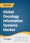 Global Oncology Information Systems Market Size, Share & Trends Analysis Report by Products & Services (Solutions, Professional Services), by Application (Medical Oncology, Surgical Oncology), by Region, and Segment Forecasts, 2022-2030 - Product Image