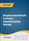 Biopharmaceuticals Contract Manufacturing Market Size, Share, & Trend Analysis Report by Source, by Service (Upstream, Downstream, Fill/Finish), by Product (Biologics), by Region and Segment Forecasts, 2022-2030- Product Image