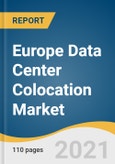 Europe Data Center Colocation Market Size, Share & Trends Analysis Report by Colocation Type (Retail, Wholesale), by End-use (Healthcare, IT & Telecom), by Enterprise Size, by Region, and Segment Forecasts, 2021-2028- Product Image