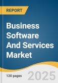 Business Software And Services Market Size, Share & Trends Analysis Report By Software (Finance, Sales & Marketing), By Service (Consulting, Managed Services), By Deployment, By End-use, By Enterprise Size, By Region, And Segment Forecasts, 2025 - 2030- Product Image