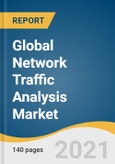 Global Network Traffic Analysis Market Size, Share & Trends Analysis Report by Component (Software, Service), by Deployment (On-premise, Cloud), by Organization, by Vertical, by Region, and Segment Forecasts, 2021-2028- Product Image