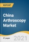 China Arthroscopy Market Size, Share & Trends Analysis Report by Product (Ablation Systems, Visualization Systems, Fluid Management Systems), by Application (Knee, Shoulder, Hip, Elbow), and Segment Forecasts, 2020-2027 - Product Thumbnail Image