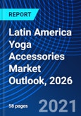 Latin America Yoga Accessories Market Outlook, 2026- Product Image