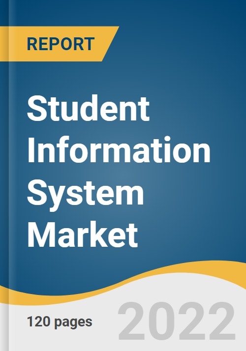 Student Information System Market Size, Share & Trends Analysis Report