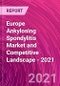 Europe Ankylosing Spondylitis Market and Competitive Landscape - 2021 - Product Thumbnail Image
