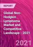 Global Non-Hodgkin Lymphoma Market and Competitive Landscape - 2021- Product Image