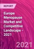 Europe Menopause Market and Competitive Landscape - 2021- Product Image