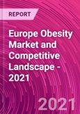 Europe Obesity Market and Competitive Landscape - 2021- Product Image