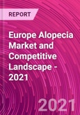 Europe Alopecia Market and Competitive Landscape - 2021- Product Image