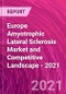 Europe Amyotrophic Lateral Sclerosis Market and Competitive Landscape - 2021 - Product Thumbnail Image