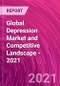 Global Depression Market and Competitive Landscape - 2021 - Product Image