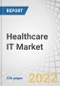 Healthcare IT Market by Products & Services (Healthcare Provider Solutions, Healthcare Payer Solutions, & HCIT Outsourcing Services), Components (Services, Software, Hardware), End-User (Hospitals, Pharmacies, Payers), & Region - Global Forecasts to 2027 - Product Thumbnail Image