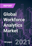 Global Workforce Analytics Market 2020-2030 by Component, Application, Deployment, Organization Size, Industry Vertical, and Region: Trend Forecast and Growth Opportunity- Product Image