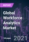 Global Workforce Analytics Market 2020-2030 by Component, Application, Deployment, Organization Size, Industry Vertical, and Region: Trend Forecast and Growth Opportunity - Product Thumbnail Image