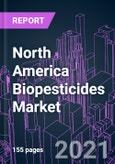 North America Biopesticides Market 2020-2030 by Product, Source, Formulation, Usage, Application, and Country: Trend Forecast and Growth Opportunity- Product Image