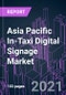 Asia Pacific In-Taxi Digital Signage Market 2020-2027 by Component, Vehicle Type, End-user, and Country: Trend Outlook and Growth Opportunity - Product Thumbnail Image