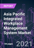 Asia Pacific Integrated Workplace Management System Market 2020-2030 by Component, Connectivity Protocol, Application, Building Type, Business Model, Deployment, Organization Size, Industry Vertical, and Country: Trend Forecast and Growth Opportunity- Product Image