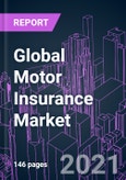 Global Motor Insurance Market 2020-2027 by Policy Type, Premium Type, Distribution Channel, and Region: Trend Outlook and Growth Opportunity- Product Image