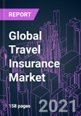 Global Travel Insurance Market 2020-2030 by Travel Type, Application, Coverage, End-user, Distribution Channel, and Region: Trend Forecast and Growth Opportunity- Product Image