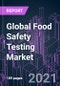 Global Food Safety Testing Market 2020-2030 by Product, Food Processing, Food Type, Contaminant, Technology, and Region: Trend Forecast and Growth Opportunity - Product Image