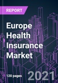 Europe Health Insurance Market 2020-2030 by Coverage Type, Level of Coverage, Plan Period, Network, Provider, Buyer, Demographics, Distribution Channel, and Country: Trend Forecast and Growth Opportunity- Product Image