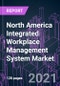 North America Integrated Workplace Management System Market 2020-2030 by Component, Connectivity Protocol, Application, Building Type, Business Model, Deployment, Organization Size, Industry Vertical, and Country: Trend Forecast and Growth Opportunity - Product Thumbnail Image