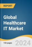Global Healthcare IT Market Size, Share & Trends Analysis Report by Application (EHR, CPOE, Electronic prescribing systems, Medical Imaging Information), Delivery Mode, End Use, Region, and Segment Forecasts, 2024-2030- Product Image