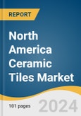 North America Ceramic Tiles Market Size, Share & Trends Analysis Report by Product (Glazed Ceramic Tiles, Porcelain Tiles, Scratch-free Ceramic Tiles), by Application, by End Use, by Country, and Segment Forecasts, 2020-2028- Product Image