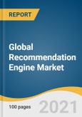Global Recommendation Engine Market Size, Share & Trends Analysis Report by Type (Collaborative Filtering, Hybrid Recommendation), by Deployment, by Application, by Organization, by End-use, by Region, and Segment Forecasts, 2021-2028- Product Image