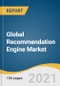 Global Recommendation Engine Market Size, Share & Trends Analysis Report by Type (Collaborative Filtering, Hybrid Recommendation), by Deployment, by Application, by Organization, by End-use, by Region, and Segment Forecasts, 2021-2028 - Product Image