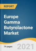 Europe Gamma Butyrolactone Market Size, Share & Trends Analysis Report by Purity (Industrial, Electric Capacitance), by Application (Electrical, Petroleum, Pharmaceutical), by Country, and Segment Forecasts, 2021-2028- Product Image