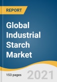 Global Industrial Starch Market Size, Share & Trends Analysis Report by Source (Corn, Wheat, Cassava, Potato), by Product (Native, Cationic, Ethylated, Acid Modified, Unmodified), by Application, by Region, and Segment Forecasts, 2020-2028- Product Image