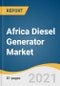 Africa Diesel Generator Market Size, Share & Trends Analysis Report by Power Rating (Up to 100 kVA, 100-350 kVA, 350-750 kVA, 750-1000 kVA, 1000-2000 kVA, 2000-3000 kVA, Above 3000 kVA), by End Use, by Country, and Segment Forecasts, 2021-2028 - Product Thumbnail Image