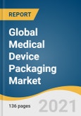 Global Medical Device Packaging Market Size, Share & Trends Analysis Report by Material (Plastic, Metal), by Product (Pouches & Bags, Boxes), by Application (Equipment & Tools, IVD), by Region, and Segment Forecasts, 2020-2028- Product Image