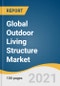 Global Outdoor Living Structure Market Size, Share & Trends Analysis Report by Product (Pergolas/Patio, Pavilion/Gazebo), by Region (North America, Europe, Asia Pacific), and Segment Forecasts, 2021-2028 - Product Thumbnail Image