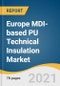 Europe MDI-based PU Technical Insulation Market Size, Share & Trends Analysis Report by Product (Discontinuous Panels, Furniture Rigid Foam, Display Cases), by Application, by End Use, by Country, and Segment Forecasts, 2021-2028 - Product Thumbnail Image