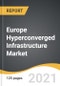 Europe Hyperconverged Infrastructure Market 2021-2028 - Product Thumbnail Image