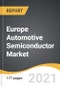 Europe Automotive Semiconductor Market 2021-2028 - Product Thumbnail Image