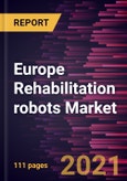 Europe Rehabilitation robots Market Forecast to 2028 - COVID-19 Impact and Regional Analysis By Type (Therapeutic Robots, Prosthetic Robots, Assistive Robots, and Exoskeleton Robots), and End User (Rehabilitation Centers, Hospitals, and Specialty Clinics)- Product Image
