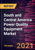 South and Central America Power Quality Equipment Market Forecast to 2028 - COVID-19 Impact and Regional Analysis By Equipment, Harmonic Filters, Static VAR Compensator, Power Quality Meters, and Others); Phase; End-Users- Product Image