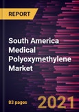 South America Medical Polyoxymethylene Market Forecast to 2028 - COVID-19 Impact and Regional Analysis By Application (Dialysis Machine, Handles for Surgical Instruments, Inhalers, Insulin Pen, and Others)- Product Image