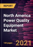 North America Power Quality Equipment Market Forecast to 2028 - COVID-19 Impact and Regional Analysis By Equipment, Harmonic Filters, Static VAR Compensator, Power Quality Meters, and Others); Phase; End-Users- Product Image