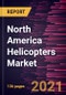 North America Helicopters Market Forecast to 2028 - COVID-19 Impact and Regional Analysis By Type (Single Rotor, Multi Rotor, and Tilt Rotor), Weight (Light Weight, Medium Weight, and Heavy Weight), and Application (Commercial & Civil and Military) - Product Thumbnail Image