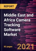 Middle East and Africa Camera Tracking Software Market Forecast to 2028 - COVID-19 Impact and Regional Analysis By Component (Software and Services) and Tracking Type (Still Tracking and Sequence Tracking)- Product Image