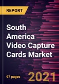 South America Video Capture Cards Market Forecast to 2028 - COVID-19 Impact and Regional Analysis By Platform (PC and Laptops, Gaming Consoles, and Others), Type (Analog and Digital), and Input Interface (HDMI, SDI, DP, and Others)- Product Image